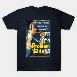 Vintage Drive-In Movie Poster - Problem Girls T-Shirt